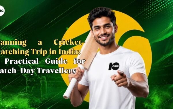 Planning a cricket-watching trip in India: a practical guide for match-day travellers